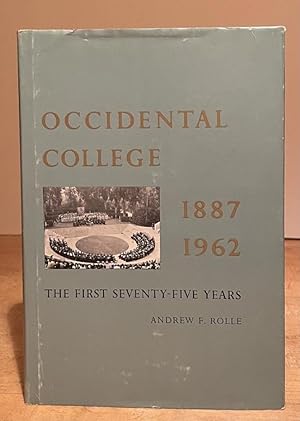 Occidental College: The First Seventy-Five Years, 1887-1962 (AUTHOR'S COPY WITH SIGNED LETTER FRO...