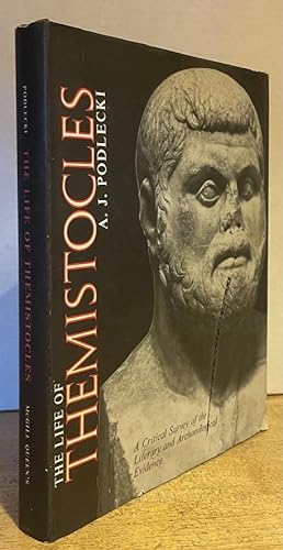 The Life of Themistocles : A Critical Survey of the Literary and Archaeologial Evidence