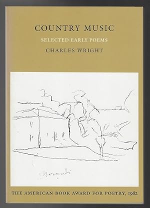 Country Music: Selected Early Poems (SIGNED BY CHARLES WRIGHT)