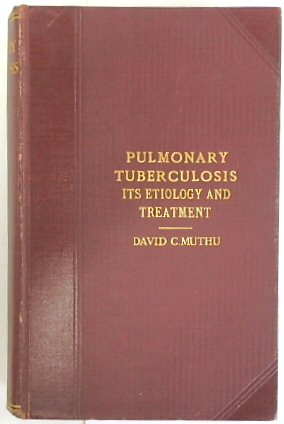 Pulmonary Tuberculosis: Its Etiology and Treatment