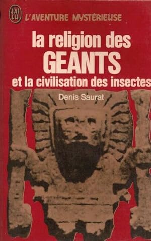 La religion des géants et la civilisation des insectes
