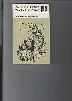 Der hohle Zahn. 45 kleine Bildergeschichten. Ausgewählt von Herbert Greiner-Mai. bb-Taschenbuch N...