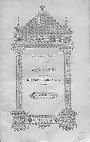 Indirizzi e lettere del Barone Giuseppe Corvaia autore e propagatore del nuovo sistema di ordinam...