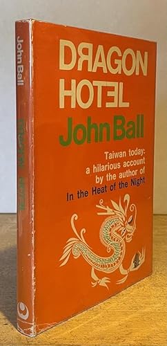Dragon Hotel - Taiwan Today: A Hilarious Account (SIGNED FIRST EDITION)