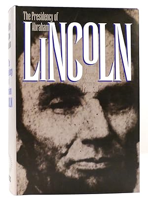 THE PRESIDENCY OF ABRAHAM LINCOLN