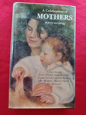 A Celebration Of Mothers In Prose And Poetry