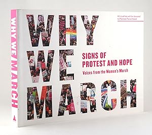 Why We March. Signs of Protest and Hope, Voices from the Women's March