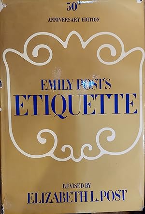 Emily Post's Etiquette (50th Anniversary Edition)