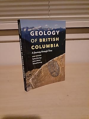 Geology of British Columbia: A Journey Through Time, New Edition
