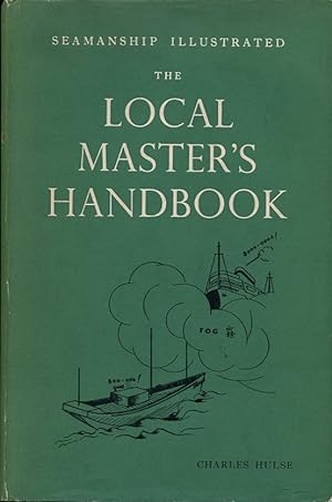 The Local Master's Handbook : Seamanship Illustrated