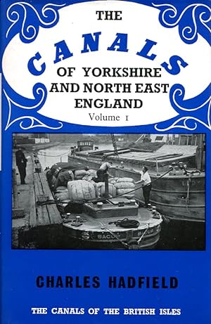The Canals of Yorkshire and North East England : Volume I (one)