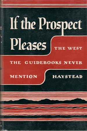 If the Prospect Pleases: The West the Guidebooks Never Mention