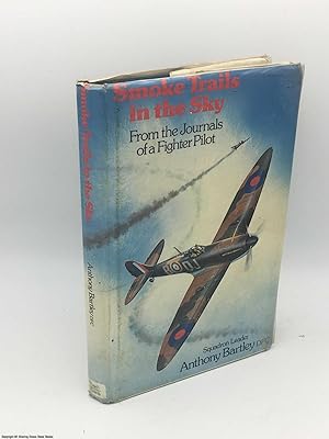 Smoke Trails in the Sky: From the Journals of a Fighter Pilot