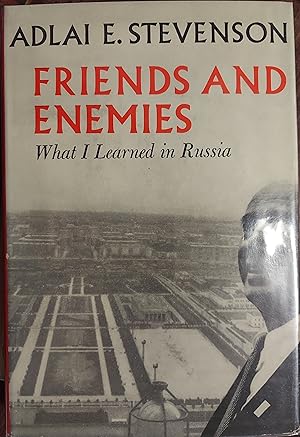 Friends and Enemies: What I Learned in Russia
