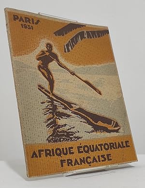 Exposition coloniale internationale de Paris 1931. Afrique Équatoriale Française