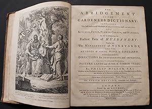 The abridgement of the gardeners dictionary : containing the best and newest methods of cultivati...