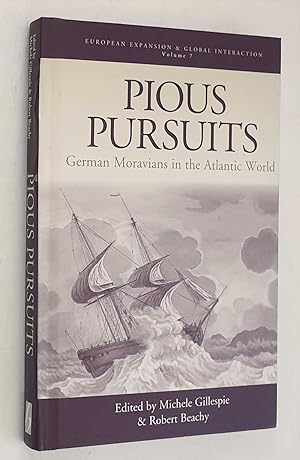 Pious Pursuits: German Moravians in the Atlantic World