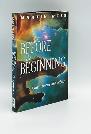 Before the Beginning: Our Universe and Others