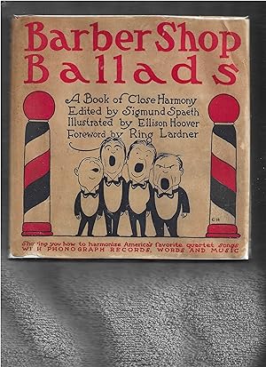 BARBER SHOP BALLADS a book of close harmony