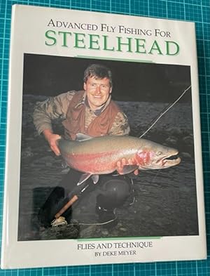 ADVANCED FLY FISHING FOR STEELHEAD (Signed by Author)
