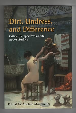 Dirt, Undress, and Difference Critical Perspectives on the Body's Surface