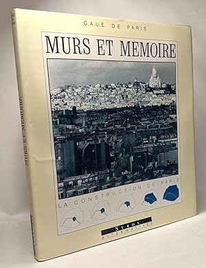 Murs et mémoire - la construction de Paris - conseil d'architecture d'urbanisme et d'environnemen...