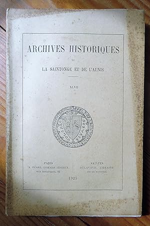 .ARCHIVES HISTORIQUES DE LA SAINTONGE ET DE L AUNIS. XLVII.Tome premier.Lettres de Michel BEGON
