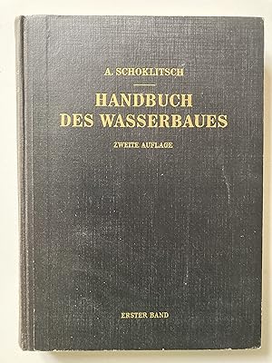Handbuch des Wasserbaues. Erster Band.