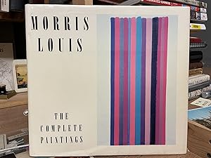 Morris Louis: The Complete Paintings (A Catalogue Raisonne)