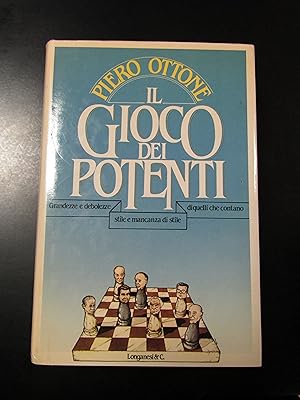 Ottone Piero. Il gioco dei potenti. Longanesi & C. 1985.