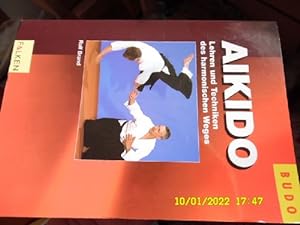 Aikido Lehren und Techniken des harmonischen Weges das japanische Selbstverteidigungssystem ohne ...