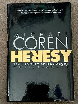 Heresy: Ten Lies They Spread About Christianity