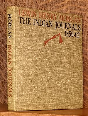 LEWIS HENRY MORGAN THE INDIAN JOURNALS 1859-62