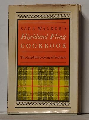 The Highland Fling Cookbook: The Delightful Cooking of Scotland