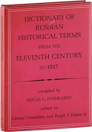 Dictionary of Russian Historical Terms from the Eleventh Century to 1917