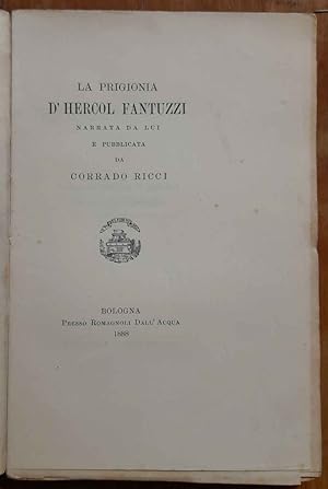 La prigionia d'Hercol Fantuzzi narrata da lui e pubblicata da Corrado Ricci