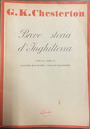 Breve storia d'Inghilterra. Traduzione italiana di Giovanni Marcellini e Corrado Pallenberg.