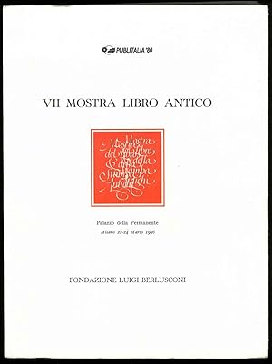 VII mostra Libro antico. Palazzo della Permanente Milano 22-24 Marzo 1996.