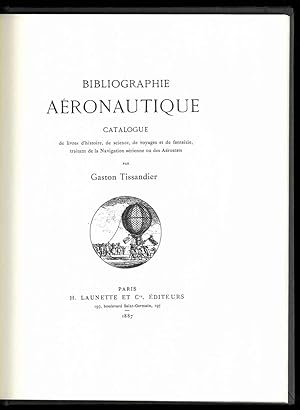 Bibliographie Aéronautique. Catalogue de livres d'histoire, de science, de voyages et de fantaisi...