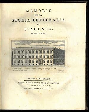 Memorie per la storia letteraria di Piacenza. Opera in 2 volumi.