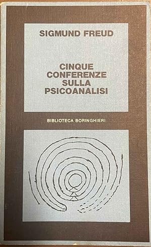 Cinque conferenze sulla psicoanalisi. 1909.