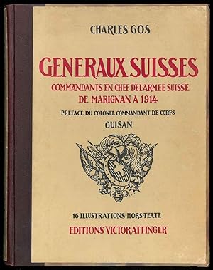 Généraux suisses. Comandants en chef de l'armée suisse de Marignan a 1914. Préface du colonel com...