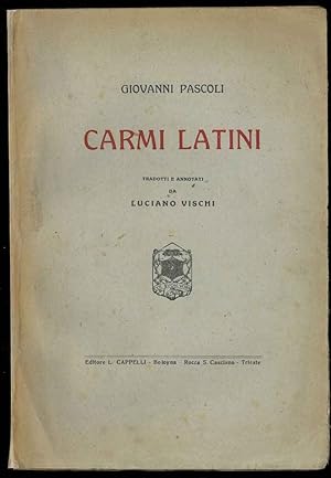 Carmi latini tradotti e annotati da Luciano Vischi.