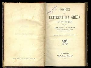 Nozioni di letteratura greca ad uso dei licei. Seconda edizione corretta ed ampliata.
