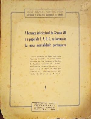 A HERANÇA INTELECTUAL DO SÉCULO XIX E O PAPEL DO C.A.D.C. NA FORMAÇÃO DA NOVA MENTALIDADE PORTUGU...