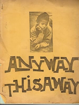 Anyway This Away: the Anyway This Away Book