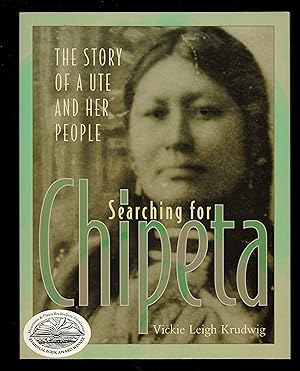 Searching for Chipeta: The Story of a Ute and Her People