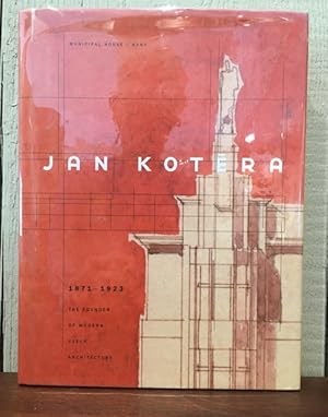 JAN KOTERA 1871-1923 THE FOUNDER OF MODERN CZECH ARCHITECTURE.