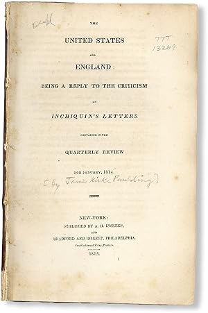 The United States and England: Being a Reply to the Criticism on Inchiquin's Letters. Contained i...