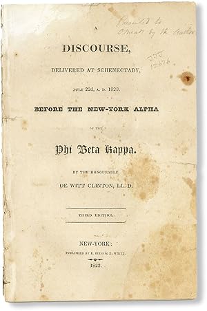 A Discourse Delivered at Schenectady, July 22d, A.D. 1823, Before the New-York Alpha of the Phi B...